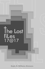 The Lost Files - Kayla N Williams-Simmons - 9798631351165