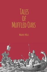 Tales of Muffled Oars - MILLS,  Magnus - 9798631371620