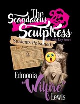 The Scandalous Sculptress - Leslie Kay Brown - 9798631427686