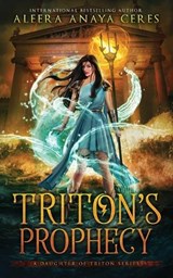 Triton's Prophecy - Aleera Anaya Ceres - 9798632338738