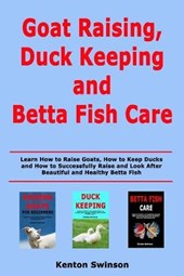 Goat Raising, Duck Keeping and Betta Fish Care