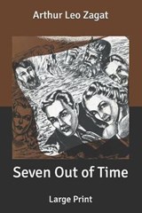 Seven Out of Time - Arthur Leo Zagat - 9798633268744