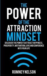 The Power of the Attraction Mindset - NELSON,  Romney - 9798636784081