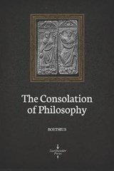 The Consolation of Philosophy (Illustrated) - Boethius - 9798636998419
