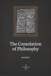 The Consolation of Philosophy (Illustrated)