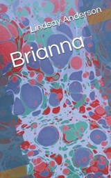 Brianna - Lindsay Anderson - 9798637169689
