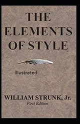 The Elements of Styles Illustrated - William Strunk Jr - 9798637668489