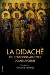 La Didache ou l'enseignement des douze Apotres - Hippolyte Hemmer - 9798638648343