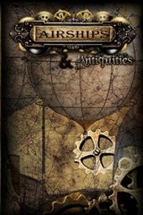 Airships & Antiquities - Bob Byrne ; Katelyn Cameron ; CM Dutton - 9798639541131