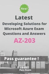 Latest Developing Solutions for Microsoft Azure Exam AZ-203 Questions and Answers