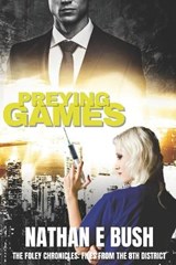 Preying Games - Nathan E Bush - 9798640587456