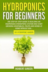 Hydroponics for Beginners - Robert Green - 9798640609127