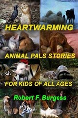Heartwarming Animal Pals Stories for Kids of All Ages - BURGESS,  Robert F - 9798641122878