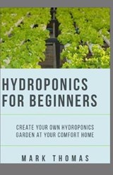 Hydroponics for Beginner - Mark Thomas - 9798642590324