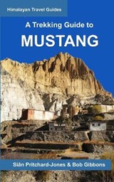 A Trekking Guide to Mustang - GIBBONS,  Bob - 9798642920640