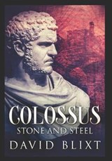 Stone and Steel - David Blixt - 9798643245063