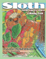 Sloth Coloring Book - Mosaic Color By Number For Slow and Easy Stress Relief and Relaxation - Color Questopia - 9798643358022