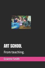 Art School - Graeme Smith - 9798643700500