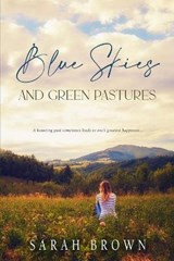 Blue Skies and Green Pastures - BROWN,  Sarah - 9798644232338