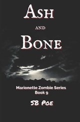 Ash and Bone - S B Poe - 9798645145729