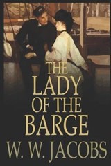 The Lady of the Barge - JACOBS,  W. W. - 9798645881962
