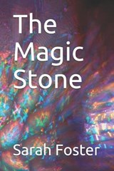 The Magic Stone - Sarah Foster - 9798646908125