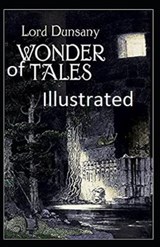 Tales of Wonder Illustrated - DUNSANY,  Lord - 9798649347204