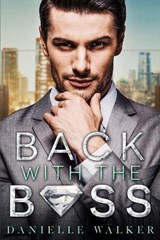 Back With The Boss - WALKER,  Danielle - 9798649616102
