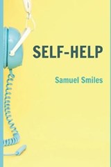 Self-Help (llustrated) - Samuel Smiles - 9798649945899