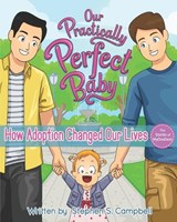 Our Practically Perfect Baby - Stephen S Campbell - 9798650595069