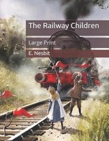 The Railway Children - E. NESBIT,  Nesbit - 9798651073238