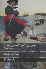 The Story of the Treasure Seekers - E. NESBIT,  Nesbit - 9798651079018
