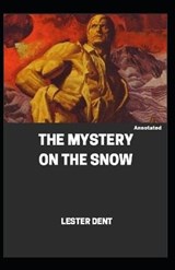 The Mystery on the Snow Annotated - Lester Dent - 9798651647941