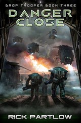 Danger Close - Rick Partlow - 9798652219734