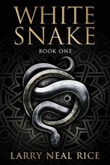 White Snake - Larry Neal Rice - 9798654258380
