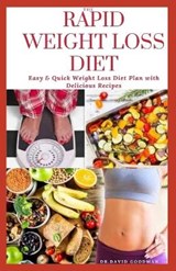 The Rapid Weight Loss Diet - Dr David Goodman - 9798655152038