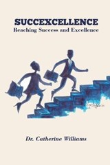 Succexcellence - Catherine Williams - 9798655204591