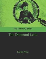 The Diamond Lens - Fitz James O'Brien - 9798656012232