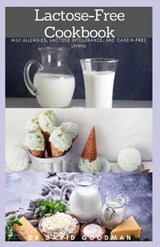 Lactose-Free Cookbook - Dr David Goodman - 9798656127806
