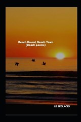 Beach Bound, Beach Town - Lb Sedlacek - 9798657295481