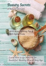 Beauty Secrets of Natural Skincare - GLOW,  Inner - 9798657656763
