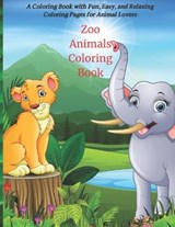 Zoo Animals Coloring Book - A Coloring Book with Fun, Easy, and Relaxing Coloring Pages for Animal Lovers - Alex Smith - 9798662638006