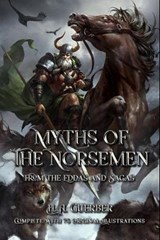 Myths of the Norsemen - H a Guerber - 9798662781160