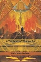 A Textbook of Theosophy - Charles Webster Leadbeater - 9798662932067