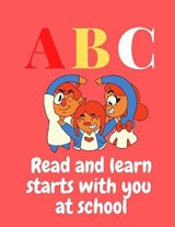 ABC Read and learn starts with you at school - Michel David - 9798663772808