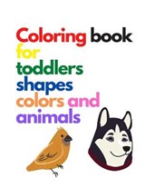 Coloring book for toddlers, shapes, colors and animals - Michel David - 9798664022438