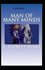 Man of Many Minds-Edward's Collections(Annotated) - Edward Everett Evans - 9798664139211