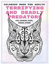 Terrifying and Deadly Predators - Coloring Book for adults - Fox, Lioness, Tiger, Snake, other