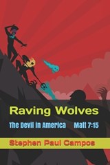 Raving Wolves - CAMPOS,  Stephen Paul - 9798665259062