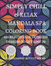 Simply Chill & Relax Mandala Spa Coloring Book